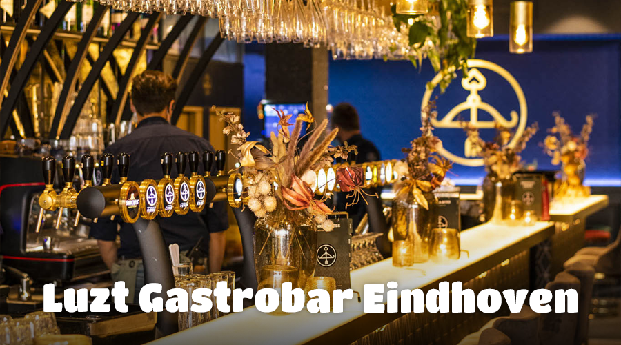 Luzt Gastrobar Eindhoven